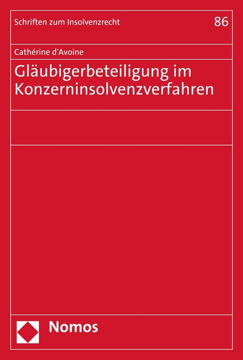 Gläubigerbeteiligung im Konzerninsolvenzverfahren - Cathérine d'Avoine