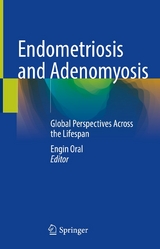 Endometriosis and Adenomyosis - 