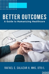 Better Outcomes -  Rafael E. Salazar