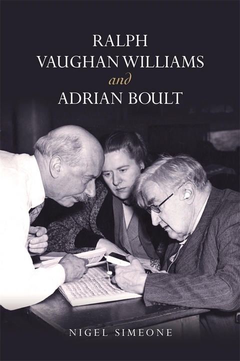 Ralph Vaughan Williams and Adrian Boult -  Nigel Simeone