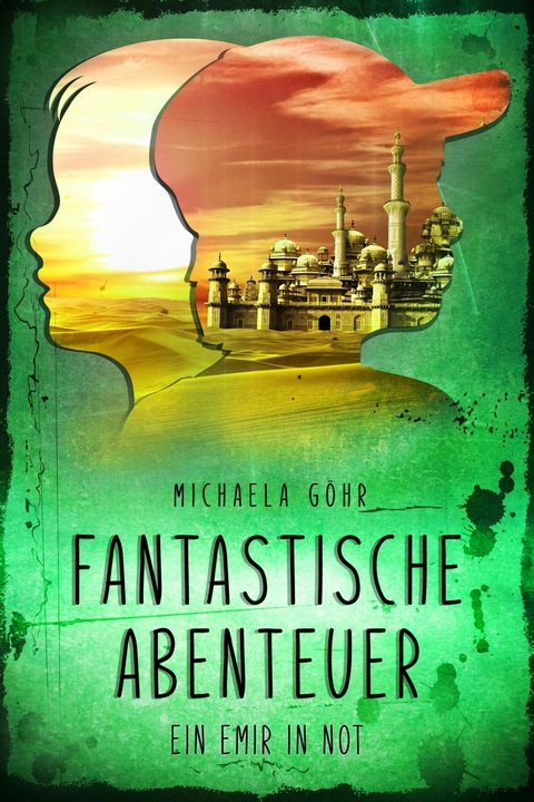 Fantastische Abenteuer 2 -  Michaela Göhr