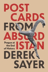 Postcards from Absurdistan -  Derek Sayer