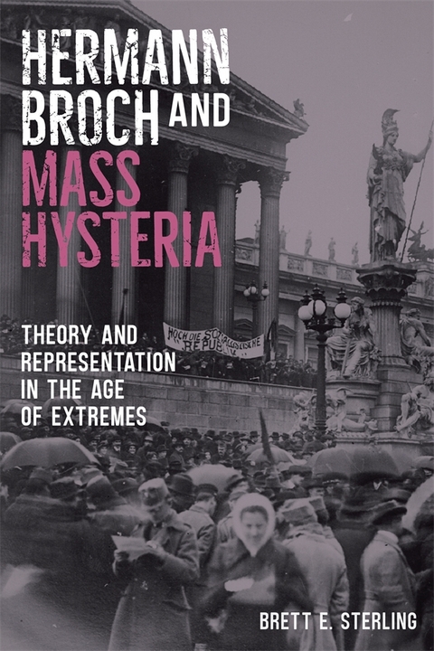 Hermann Broch and Mass Hysteria -  Brett E. Sterling