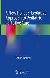 A New Holistic-Evolutive Approach to Pediatric Palliative Care - Carlo V. Bellieni