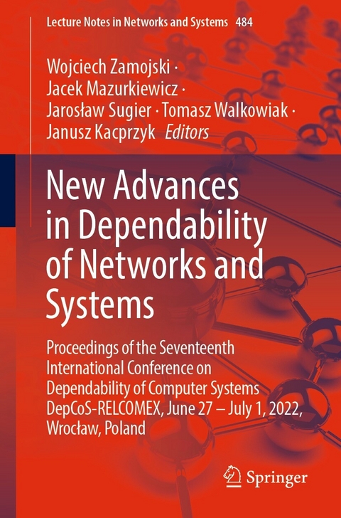 New Advances in Dependability of Networks and Systems - 