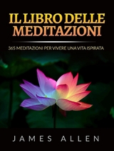 Il Libro delle Meditazioni (Tradotto) - James Allen