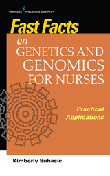 Fast Facts on Genetics and Genomics for Nurses - 