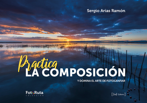 Practica la composición - Sergio Arias Ramón