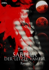 SABELLA - DER LETZTE VAMPIR - Tanith Lee