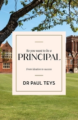 So you want to be a principal -  Paul Teys