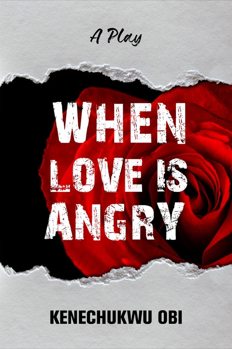 When Love is Angry - Kenechukwu Obi