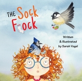 The Sock Flock - Sarah E Vogel