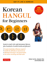 Korean Hangeul for Beginners: Say it Like a Korean -  Haewon Cho,  Emily Curtis,  Soohee Kim