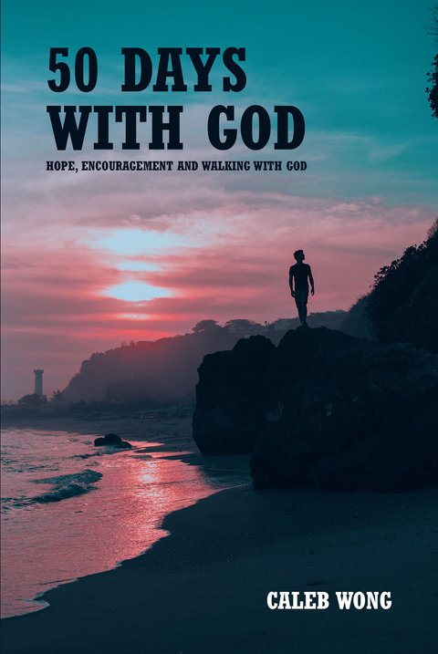 50 Days with God - Caleb Wong