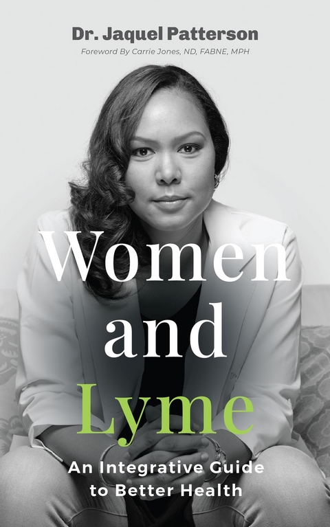 Women and Lyme -  Dr. Jaquel Patterson