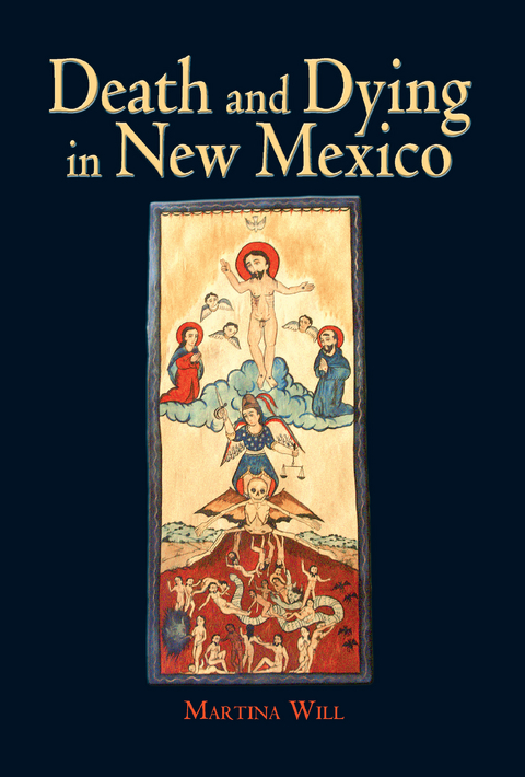 Death and Dying in New Mexico - Martina Will