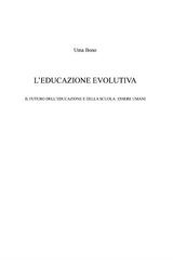 L'educazione evolutiva - Uma Bono