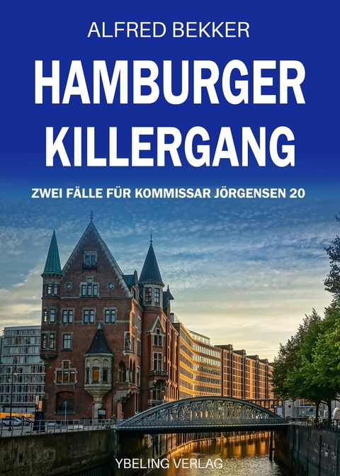 Hamburger Killergang: Zwei Fälle für Kommissar Jörgensen 20 -  Alfred Bekker