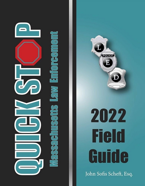 2022 Massachusetts Quick Stop Law Enforcement Field Guide -  John Sofis Scheft Esq.