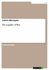 The Legality of War - Callixte Mbonigaba