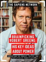 Brainpicking Robert Greene: His Key Ideas About Power - The Sapiens Network