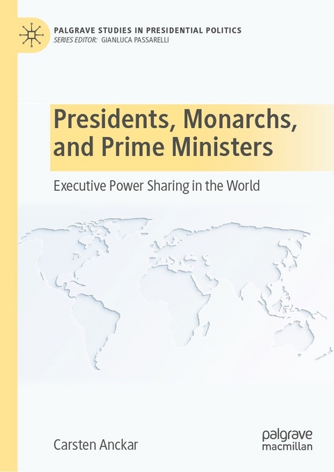 Presidents, Monarchs, and Prime Ministers - Carsten Anckar