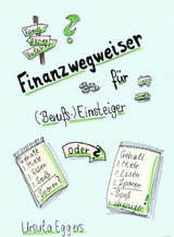 Finanzwegweiser für (Berufs-)Einsteiger - Ursula Eggers