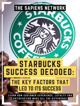 Starbucks Success Decoded: The Key Factors That Led To Its Success - The Sapiens Network