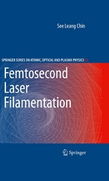 Femtosecond Laser Filamentation - See Leang Chin