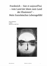 Frankreich - hier et aujourd'hui - vom Land der Ideen zum Land der Illusionen? - Freya Ackermann