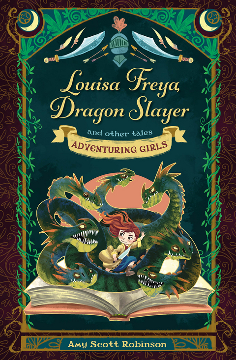 Louisa Freya, Dragon Slayer - Amy Scott Robinson