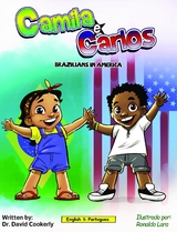 Camila e Carlos  (English Portuguese Bilingual Book for Kids - Brazilian) - David Cookerly