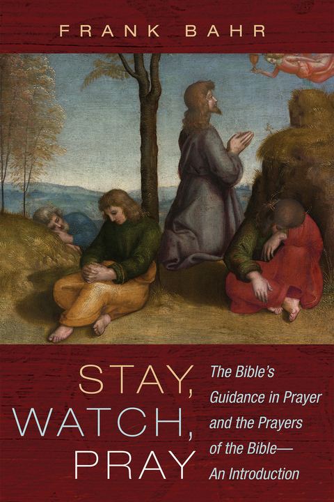 Stay, Watch, Pray - Frank Bahr