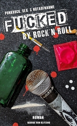 Fucked by Rock `n`Roll - George von Klitzing