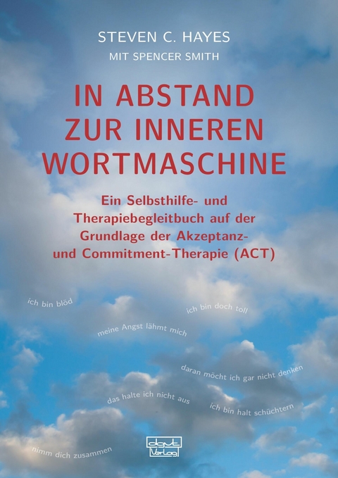 In Abstand zur inneren Wortmaschine -  Steven C. Hayes,  Spencer Smith