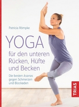 Yoga für den unteren Rücken, Hüfte und Becken - Patricia Römpke