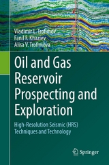 Oil and Gas Reservoir Prospecting and Exploration - Vladimir L. Trofimov, Fanil F. Khaziev, Alisa V. Trofimova