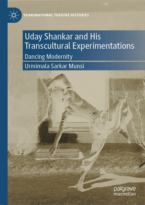 Uday Shankar and His Transcultural Experimentations - Urmimala Sarkar Munsi