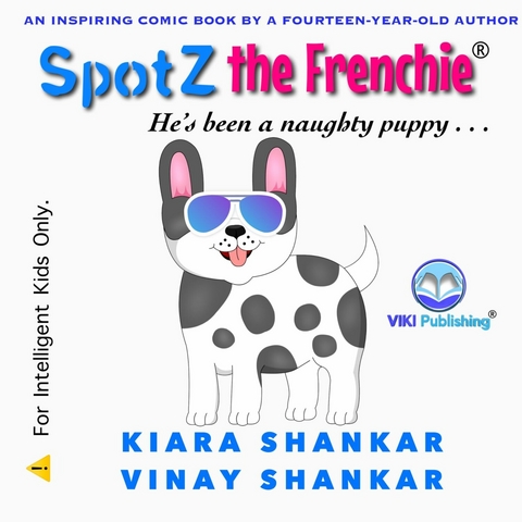 SpotZ the Frenchie -  Kiara Shankar,  Vinay Shankar