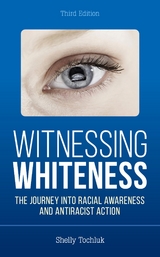 Witnessing Whiteness -  Shelly Tochluk