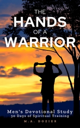 The Hands of a Warrior - M.A. Dozier