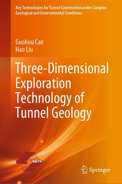 Three-Dimensional Exploration Technology of Tunnel Geology - Guohou Cao, Hao Liu