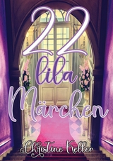 22 Lila Märchen - Christine Keller