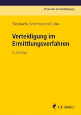 Verteidigung im Ermittlungsverfahren - Jens Bosbach, Julian Ackermann, Jan Caba