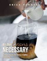 By Any Beans Necessary -  Erica Penner