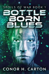 Bottle Born Blues - Conor H. Carton