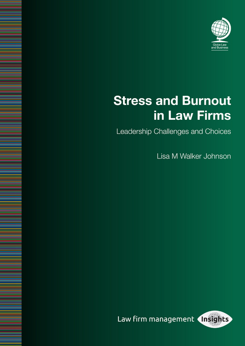 Stress and Burnout in Law Firms - Lisa M Walker Johnson