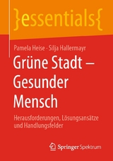 Grüne Stadt - Gesunder Mensch - Pamela Heise, Silja Hallermayr