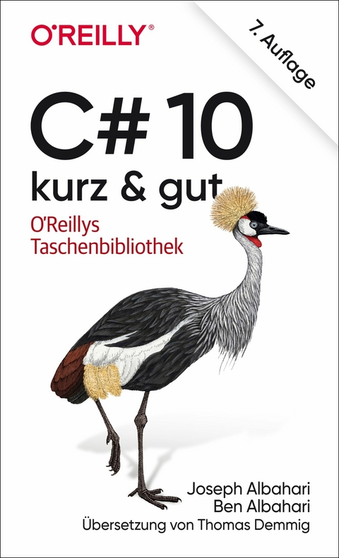 C# 10 - kurz & gut -  Joseph Albahari,  Ben Albahari