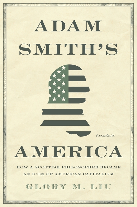 Adam Smith’s America - Glory M. Liu